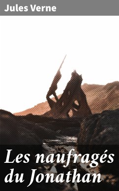 Les naufragés du Jonathan (eBook, ePUB) - Verne, Jules