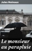 Le monsieur au parapluie (eBook, ePUB)