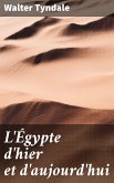 L'Égypte d'hier et d'aujourd'hui (eBook, ePUB)