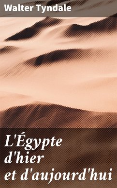 L'Égypte d'hier et d'aujourd'hui (eBook, ePUB) - Tyndale, Walter