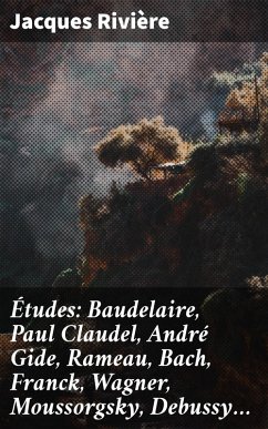 Cover Études: Baudelaire, Paul Claudel, André Gide, Rameau, Bach, Franck, Wagner, Moussorgsky, Debussy... (eBook, ePUB)