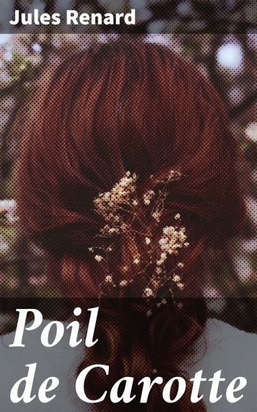 Poil de Carotte (eBook, ePUB)