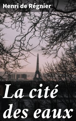 La cité des eaux (eBook, ePUB) - Régnier, Henri de