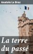 La terre du passé (eBook, ePUB) - Bild 1