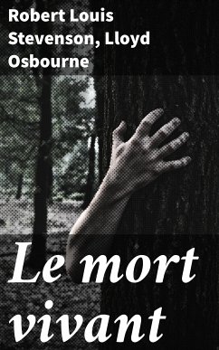 Le mort vivant (eBook, ePUB) - Stevenson, Robert Louis; Osbourne, Lloyd