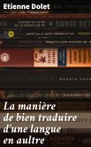 La manière de bien traduire d'une langue en aultre (eBook, ePUB)