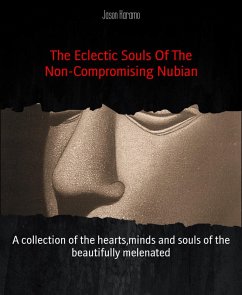 The Eclectic Souls Of The Non-Compromising Nubian (eBook, ePUB) - Karamo, Jason
