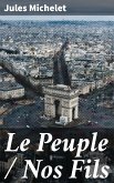 Le Peuple / Nos Fils (eBook, ePUB)
