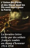 La dernière lettre écrite par des soldats français tombés au champ d'honneur 1914-1918 (eBook, ePUB)
