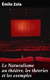 Le Naturalisme au théâtre, les théories et les exemples (eBook, ePUB)