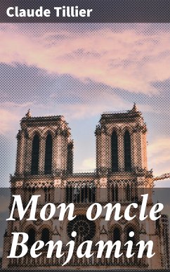 Mon oncle Benjamin (eBook, ePUB) - Tillier, Claude