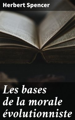 Les bases de la morale évolutionniste (eBook, ePUB) Cover Les bases de la morale évolutionniste (eBook, ePUB)