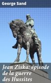 Jean Ziska: épisode de la guerre des Hussites (eBook, ePUB)