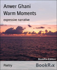 Warm Moments (eBook, ePUB) - Ghani, Anwer