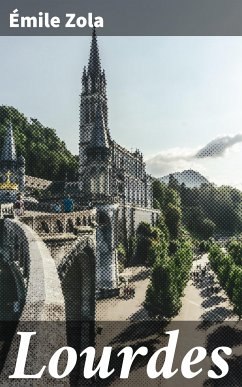 Lourdes (eBook, ePUB) - Zola, Émile