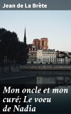 Mon oncle et mon curé; Le voeu de Nadia (eBook, ePUB)