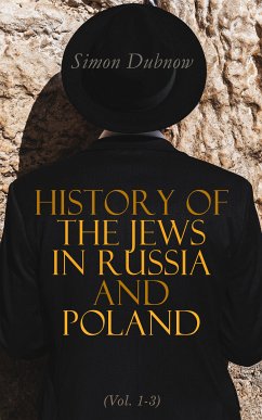 History of the Jews in Russia and Poland (Vol. 1-3) (eBook, ePUB) - Dubnow, Simon