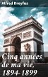 Cinq années de ma vie, 1894-1899... - Bild 1