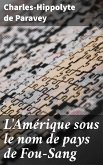 L'Amérique sous le nom de pays de Fou-Sang (eBook, ePUB)