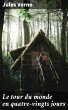Le tour du monde en quatre-vingts jours... - Bild 1