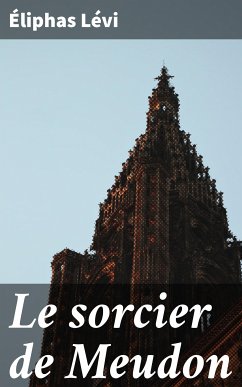 Le sorcier de Meudon (eBook, ePUB) - Lévi, Éliphas