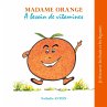 Madame Orange a besoin de vitamines... - Bild 1