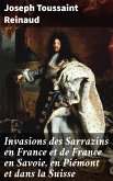 Invasions des Sarrazins en France et de France en Savoie, en Piémont et dans la Suisse (eBook, ePUB)