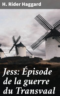 Jess: Épisode de la guerre du Transvaal (eBook, ePUB) - Haggard, H. Rider