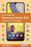 Das Praxisbuch Samsung Galaxy M31 - Anleitung für Einsteiger978-3-96469-105-7 (eBook, PDF)