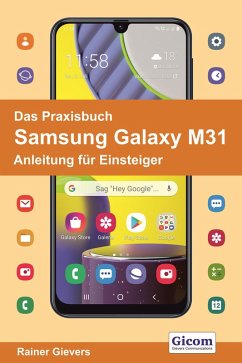 Das Praxisbuch Samsung Galaxy M31 - Anleitung für Einsteiger978-3-96469-105-7 (eBook, PDF) - Gievers, Rainer