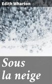 Sous la neige (eBook, ePUB)