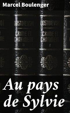 Au pays de Sylvie (eBook, ePUB) - Boulenger, Marcel