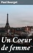 Un Coeur de femme (eBook, ePUB) - Bild 1