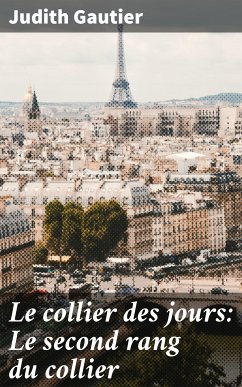 Le collier des jours: Le second rang du collier (eBook, ePUB) - Gautier, Judith