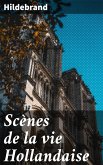 Scènes de la vie Hollandaise (eBook, ePUB)