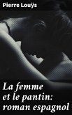 La femme et le pantin: roman espagnol (eBook, ePUB)