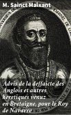 Advis de la deffaicte des Anglois et autres heretiques venuz en Bretaigne, pour le Roy de Navarre (eBook, ePUB)