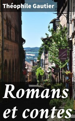 Romans et contes (eBook, ePUB) - Gautier, Théophile