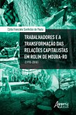 Trabalhadores e a Transformação das Relações Capitalistas em Rolim de Moura-RO (1970-2018) (eBook, ePUB)