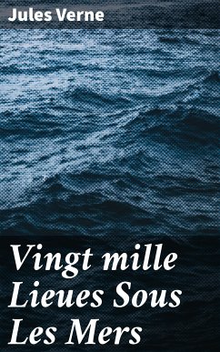 Vingt mille Lieues Sous Les Mers (eBook, ePUB) - Verne, Jules