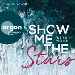Show me the Stars / Leuchtturm-Trilogie Bd.1 (MP3-Download) - Mohn, Kira