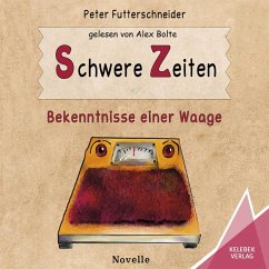 Schwere Zeiten (MP3-Download) - Futterschneider, Peter