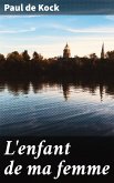 L'enfant de ma femme (eBook, ePUB)