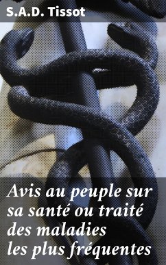 Avis au peuple sur sa santé ou traité des maladies les plus fréquentes (eBook, ePUB) - Tissot, S.A.D.