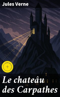 Le chateâu des Carpathes (eBook, ePUB) - Verne, Jules