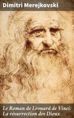 Le Roman de Léonard de Vinci: La résurrection des Dieux (eBook, ePUB) - Merejkovski, Dimitri