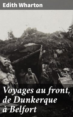 Voyages au front, de Dunkerque à Belfort (eBook, ePUB) - Wharton, Edith