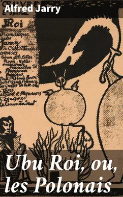 Ubu Roi, ou, les Polonais (eBook, ePUB) Cover Ubu Roi, ou, les Polonais (eBook, ePUB)