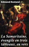 La Samaritaine, évangile en trois tableaux, en vers (eBook, ePUB)