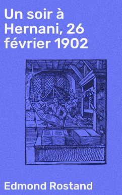 Un soir à Hernani, 26 février 1902 (eBook, ePUB) - Rostand, Edmond